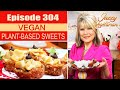 Episode 304 - “Vegan Sweets and Plant-Based Treats”