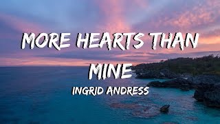 More Hearts Than Mine - Ingrid Andress - LYRICS