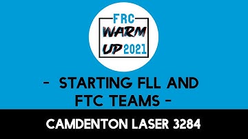 FRC Workshop - Introduction to start FLL and FTC teams by LASER 3284 I FRC Warm Up 2021