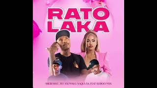 Shebeshxt Naqua Sa Zee Nxumalo  Rato Laka Feat Slidoo Man  