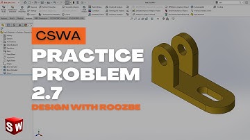CSWA Practice Problem 2.7 Solution | SolidWorks Exam Guide