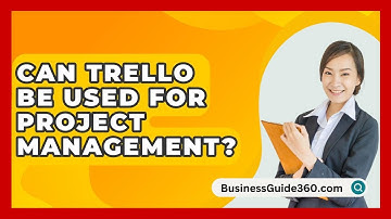 Can Trello Be Used For Project Management? - BusinessGuide360.com