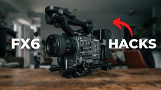 Sony FX6 Camera Hacks You'll Actually Use