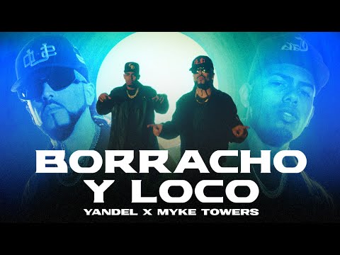 Yandel, Myke Towers – (Video Oficial) | Borracho y Loco