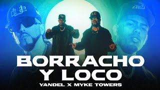 Yandel, Myke Towers - (Video Oficial) | Borracho y Loco