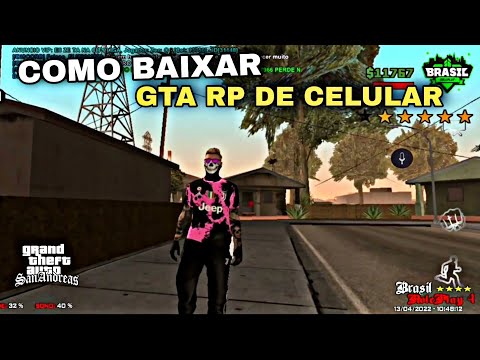 COMO BAIXAR GTA SA RP MOBILE BRASIL ROLÊPLAY ✓+ Como Começar Do Jeito  Certo🔴GTA RP SAN ANDREAS 