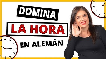 ⏰  HORA en ALEMÁN ⏰ - cómo PREGUNTAR y DECIR la HORA en ALEMÁN 🇩🇪