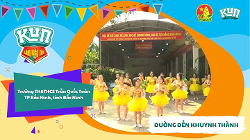 Trường TH & THCS Trần Quốc Toản | Nhảy Flashmob Cùng KUN Làm Việc Tốt Mỗi Ngày