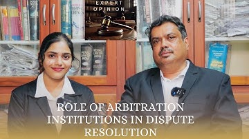 Role of arbitration institutions in dispute resolution | Devu Dakshin Gayathri | Krusch Antony |