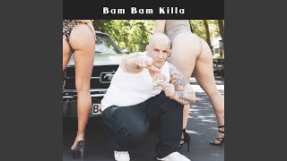 Bam Bam Killa (feat. B-LASH, Frauenarzt)