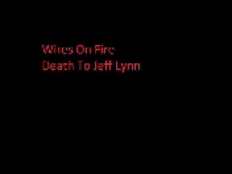 Wires On Fire - Death To Jeff Lynn