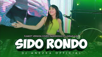 FUNKOT - SIDO RONDO COVER MASDDDHO FT LINDASULINI • BY DJ ANEZKA OFFICIAL LIVE IBIZA