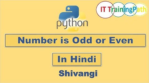 Python program to check whether number is Odd or Even | Hindi | Python Program | IT TrainingPath