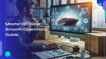 Master ISF Filing: Smooth Operations Guide