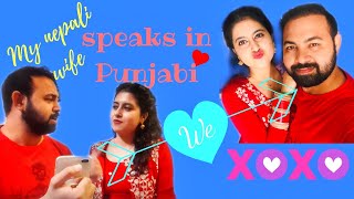 MY NEPALI WIFE SPEAKING IN PUNJABI CHALLENGE | TEACHING PUNJABI TO MY NEPALI WIFE | MR & MRS SRAN |