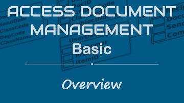 Access Document Management Basic- Overview
