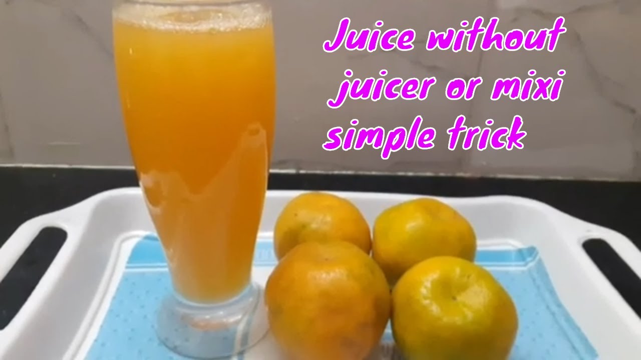 How to do Orange juice without juicer or mixer simple trick YouTube