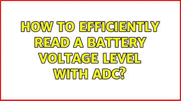 How to efficiently read a battery voltage level with ADC? (2 Solutions!!)