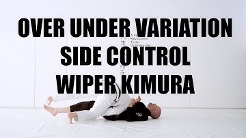 Over under variation side control wiper kimura