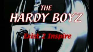 Hardy Boyz - Exist 2 Inspire