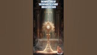 Download lagu ✝️ The Importance of the Eucharistic Liturgy – Our Catholic Faith 🕊️