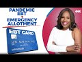 PANDEMIC EBT: "MORE FOODSTAMPS" EMERGENCY ALLOTMENT FOR JUNE W/PAYOUT + $300 CHILD TAX CREDIT & MORE