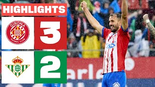GIRONA FC 3 - 2 REAL BETIS | HIGHLIGHTS LALIGA EA SPORTS