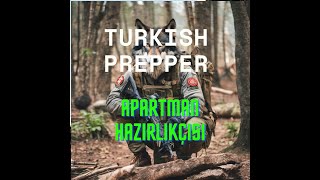 Ys-9 - Turkish Prepper - Apartmanlarda Hazırlıkçı Olmak 101