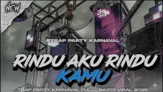 DJ PARTY KARNAVAL RINDU AKU RINDU KAMU 2025‼️TERBARU FULL BASS 🔥 TEAM HORE 