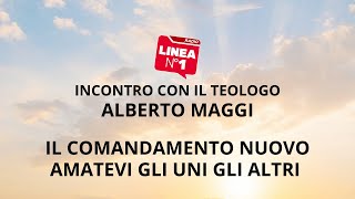 IL COMANDAMENTO NUOVO. AMATEVI GLI UNI GLI ALTRI - Alberto Maggi