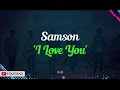 download Samson - I Love You Lirik Video - You Trend download Samson - I Love You Lirik Video - You Trend