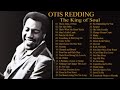 Otis redding greatest hits the very best of otis redding otis redding playlist 2022