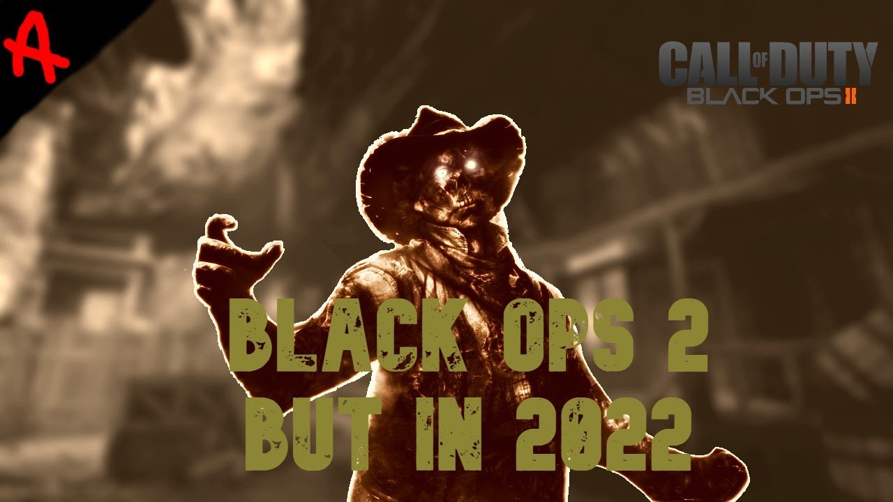 Black Ops 2 But In 2022