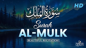 Surah Al-Mulk (سورة الملك) | Healing Night Tilawat for Strong Imaan & Calm Heart |