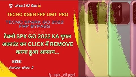 TECNO KG5H FRP UMT PRO | tecno spark go 2022 frp unlock 🔓 | Android 11 (go edition) |