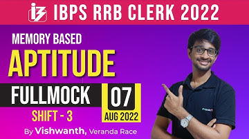 IBPS RRB Clerk Prelims | SHIFT -3 | 7th August 2022 - Memory based Questions | Aptitude Full Mock