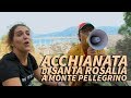 "ACCHIANATA" di Santa Rosalia a Monte Pellegrino - iSoldiSpicci