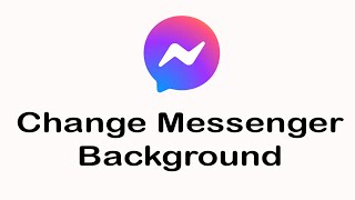 How To Change Messenger Background? screenshot 4