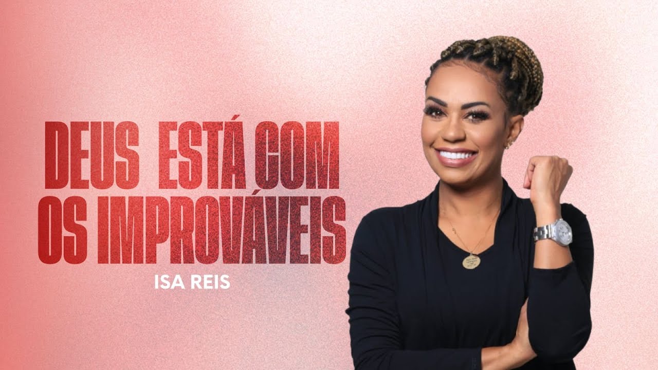 Isa Reis   Deus est com os improvveis