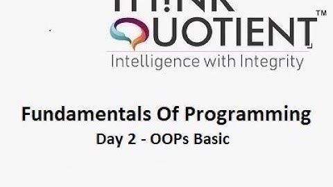 Day 2 - Fundamentals - Oops Basic - ThinkQuotient Pre Placement Kit