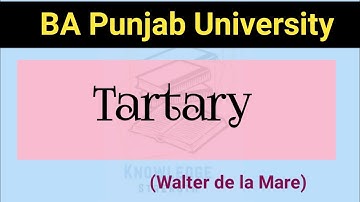 BA English poem Tartary written by Walter de la Mare|| Explanation tartary