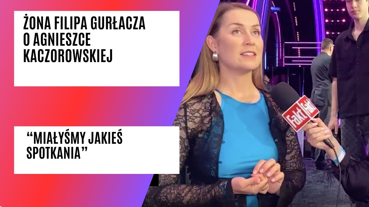 Żona Filipa Gurłacza wprost o Agnieszce Kaczorowskiej. 