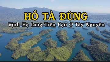 HỒ TÀ ĐÙNG | VỊNH HẠ LONG TRÊN CAO Ở TÂY NGUYÊN