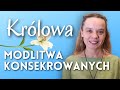 Królowa | Modlitwa konsekrowanych | 03.05.2024