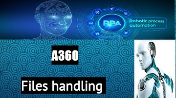 Automation Anywhere A360| New Features of A360|files handling 3