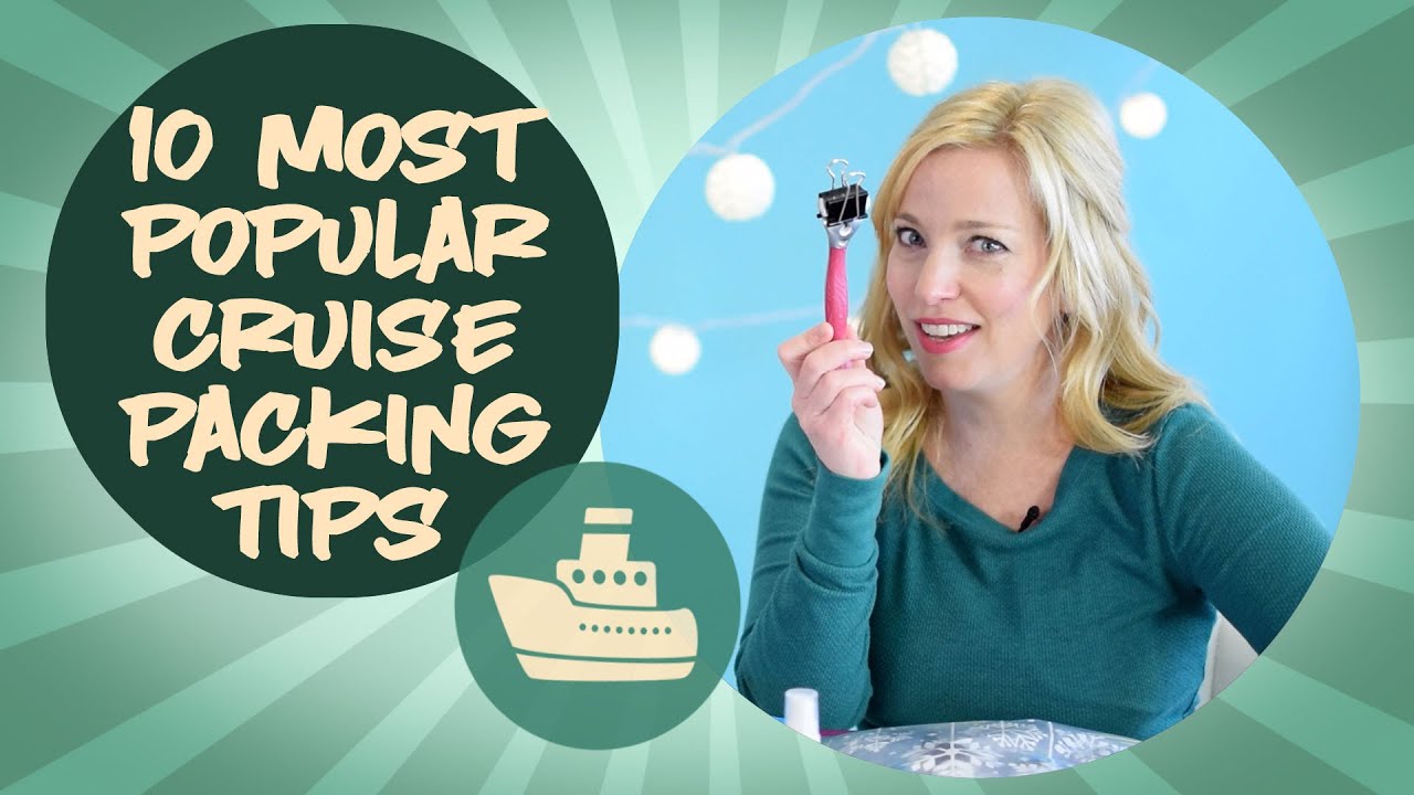 cruise packing tips youtube