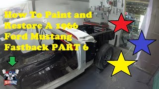 How To Paint and Restore A 1966 Ford Mustang Fastback PART 6