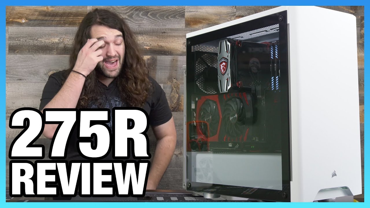 Corsair 275R Case Review: Thermals, Quality, YouTube