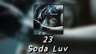 Watch Soda Luv 23 video