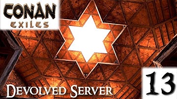 CONAN EXILES - New Base & The Tavern! #13 (Devolved Server)